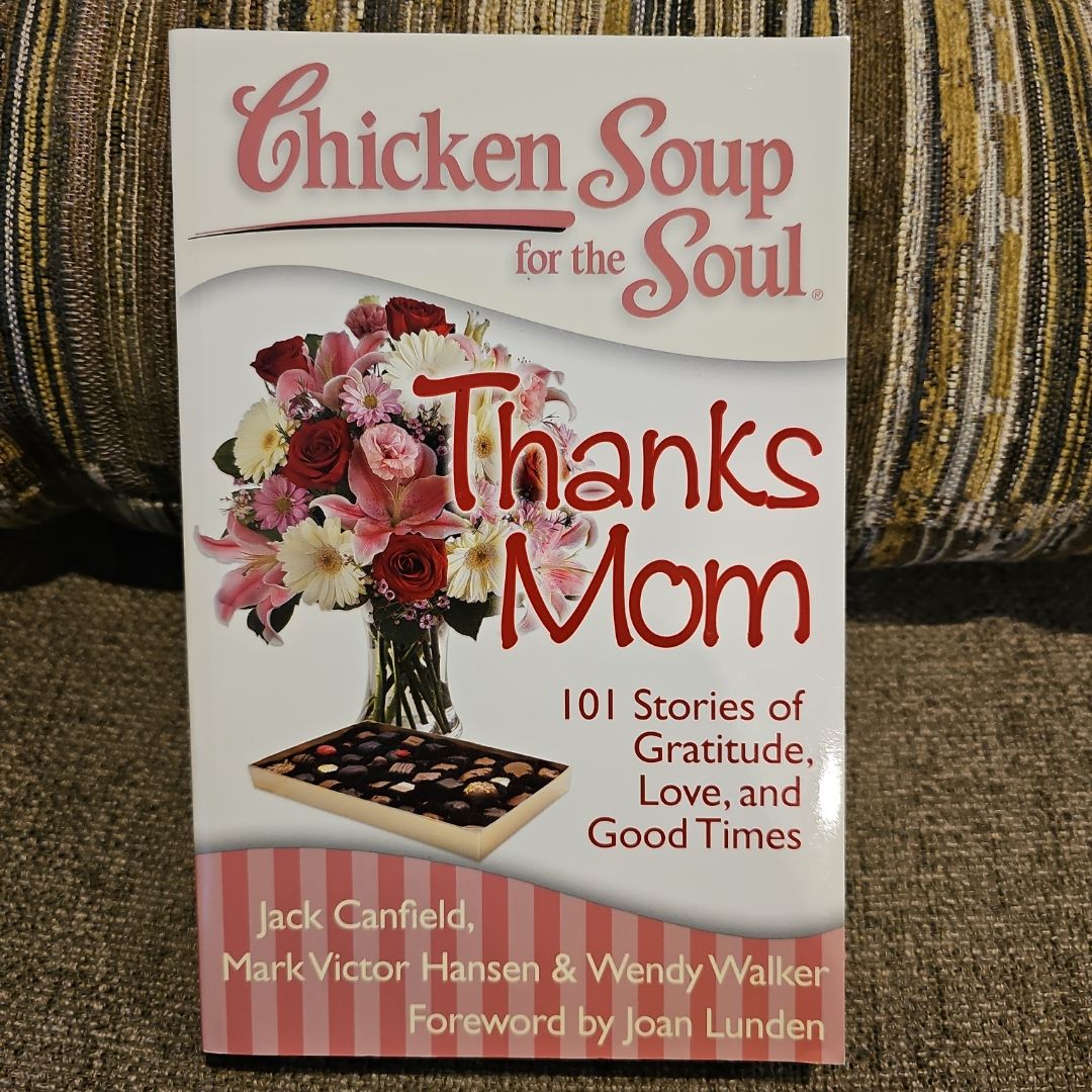 Chicken Soup for the Soul -Thanks Mom