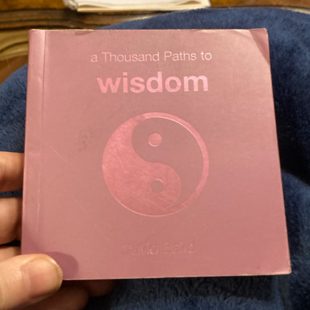 A Thousand Paths to Wisdom