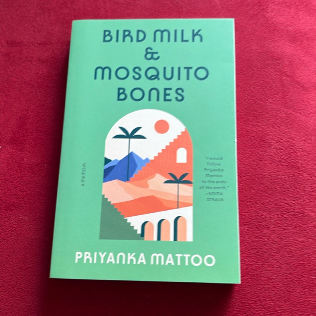 Bird Milk and Mosquito Bones