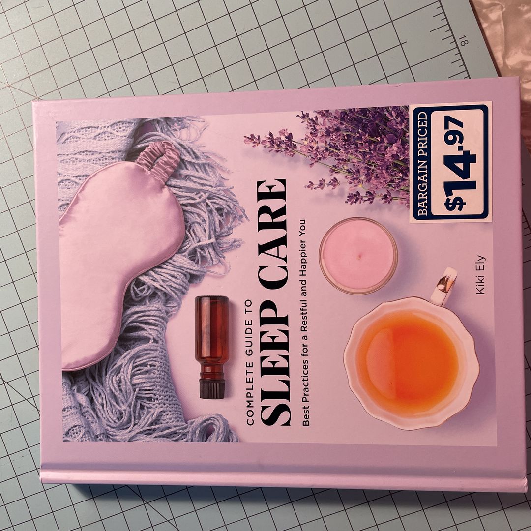 Complete Guide to Sleep Care by Kiki Ely