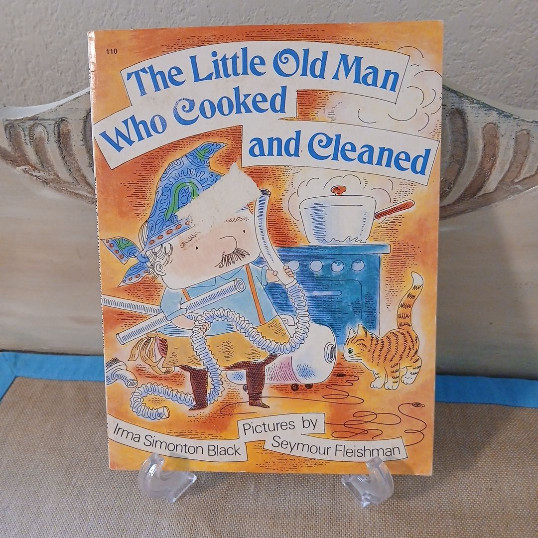 The Little Old Man Who Cooked and Cleaned