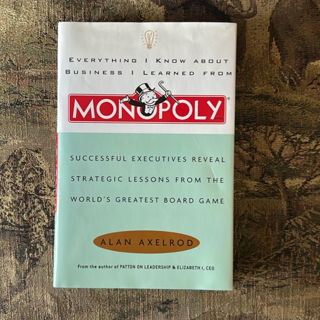 Everything I Know about Business I Learned from Monopoly