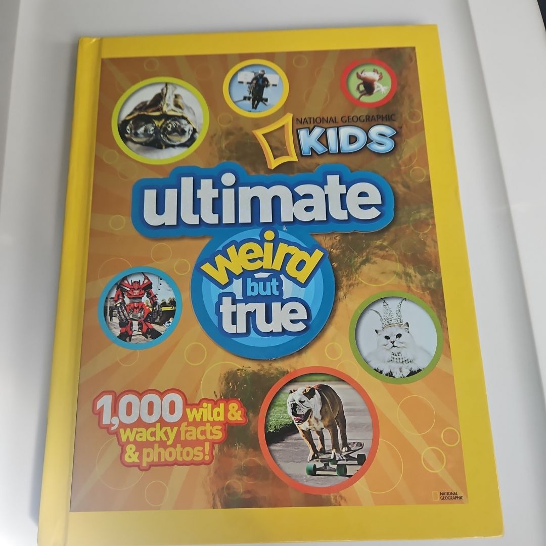 National Geographic Kids Ultimate Weird but True