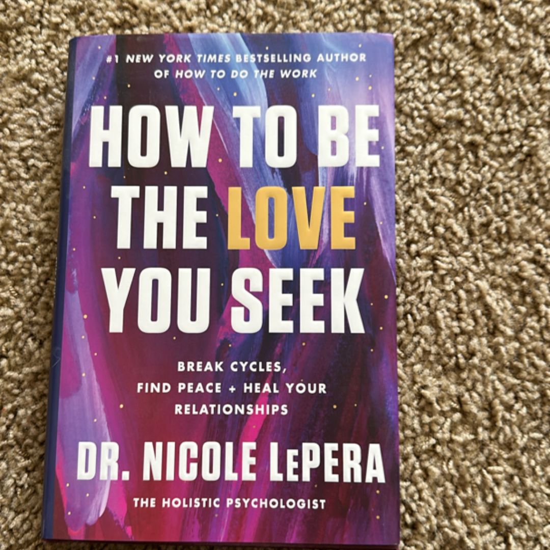 How to Be the Love You Seek