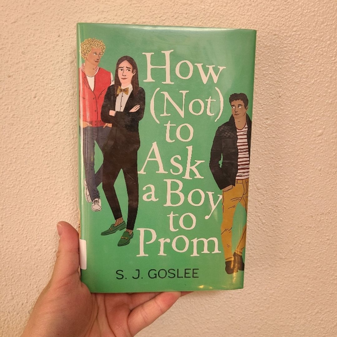 How (Not) to Ask a Boy to Prom Book by S J Goslee - LGBTQ+ Teen Romance book