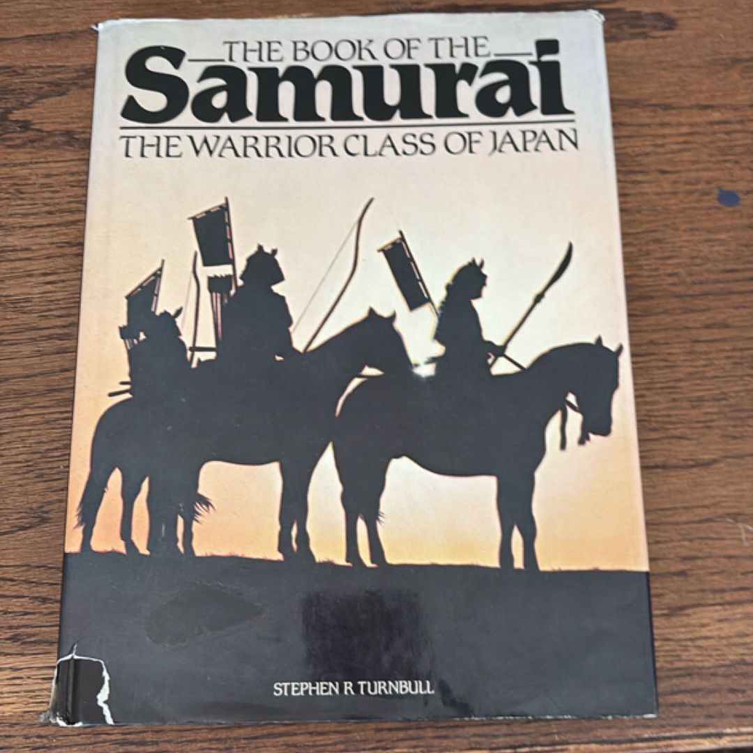The Book of the Samurai, the Warrior Class of Japan