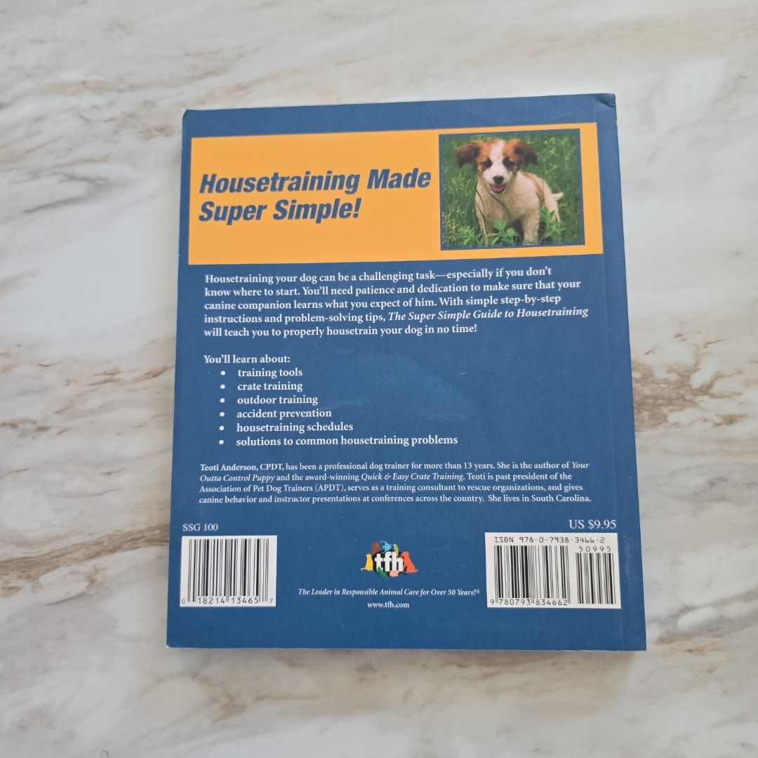 The Super Simple Guide to Housetraining by Teoti Anderson