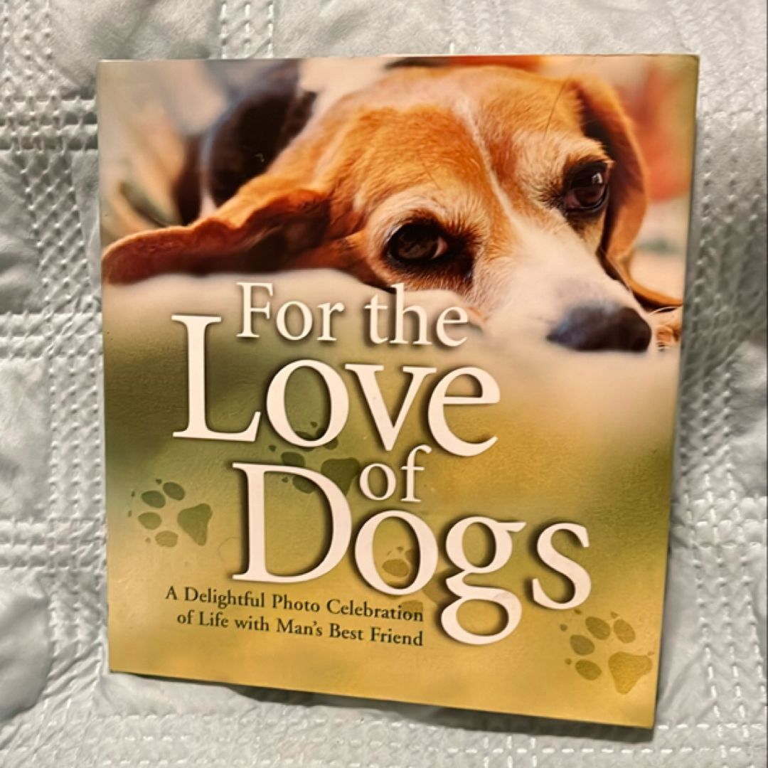 For the Love of Dogs