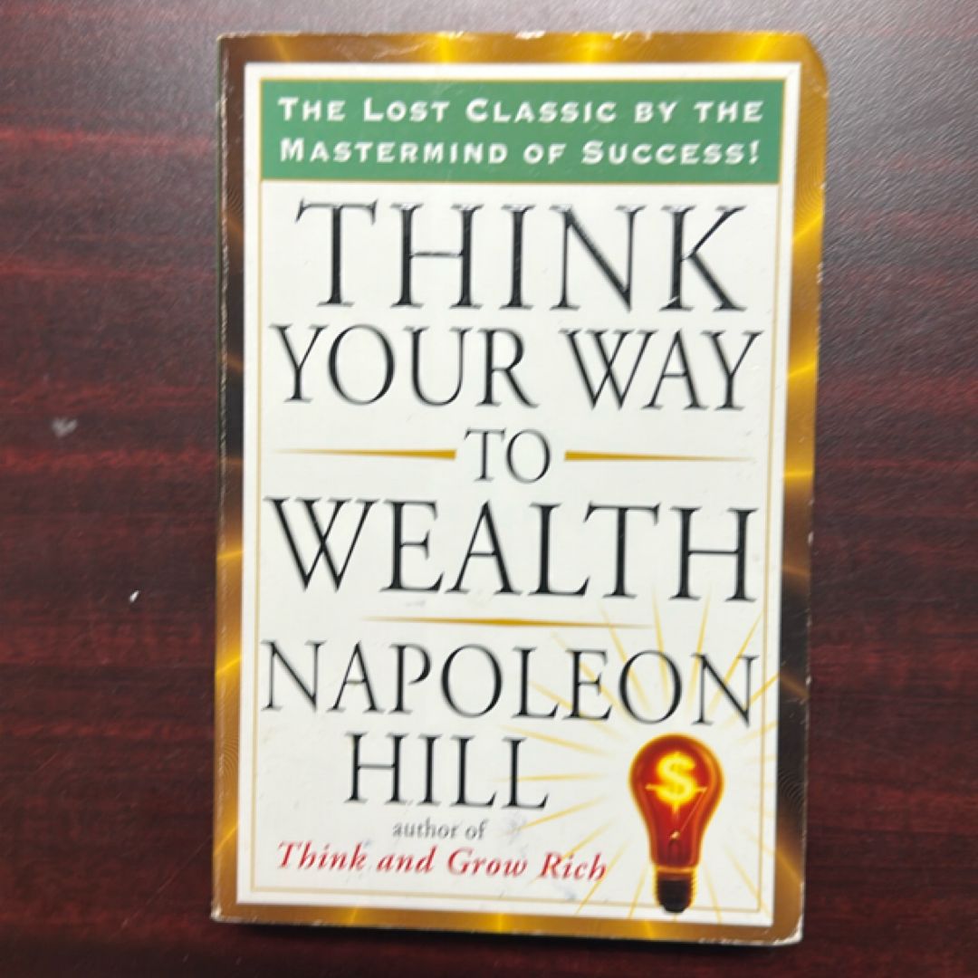 Think Your Way to Wealth