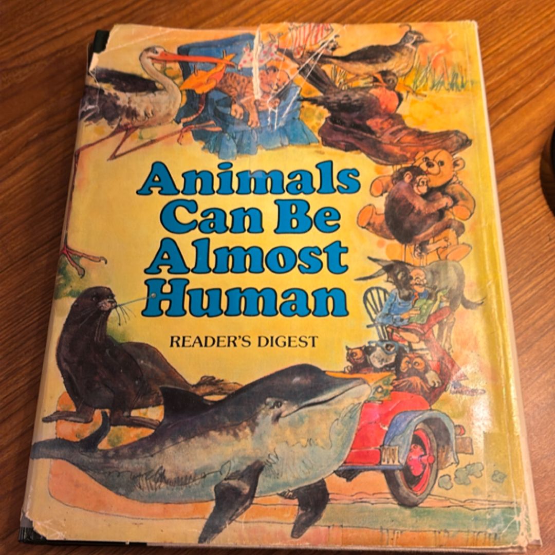 Animals Can Be Almost Human