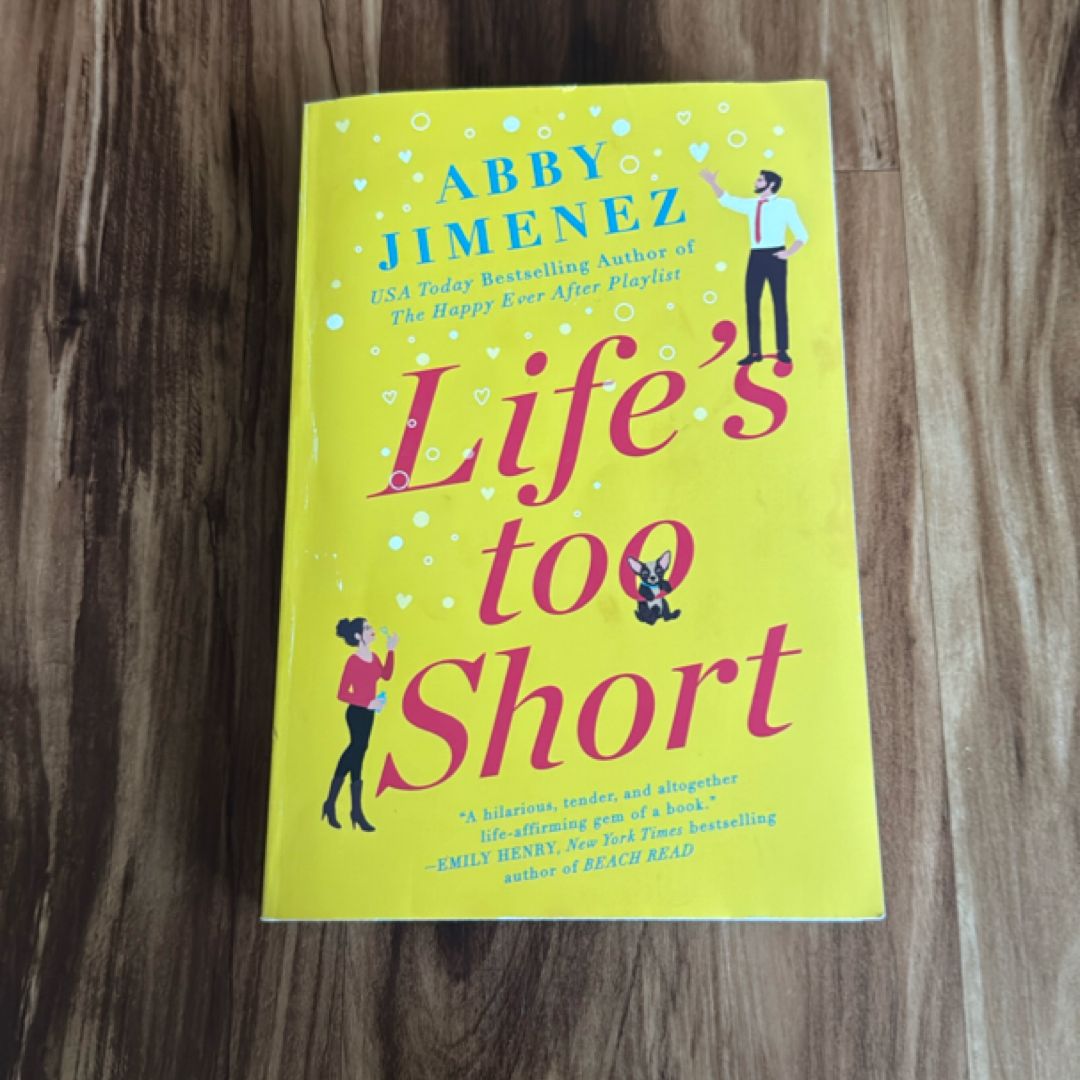 Life's Too Short