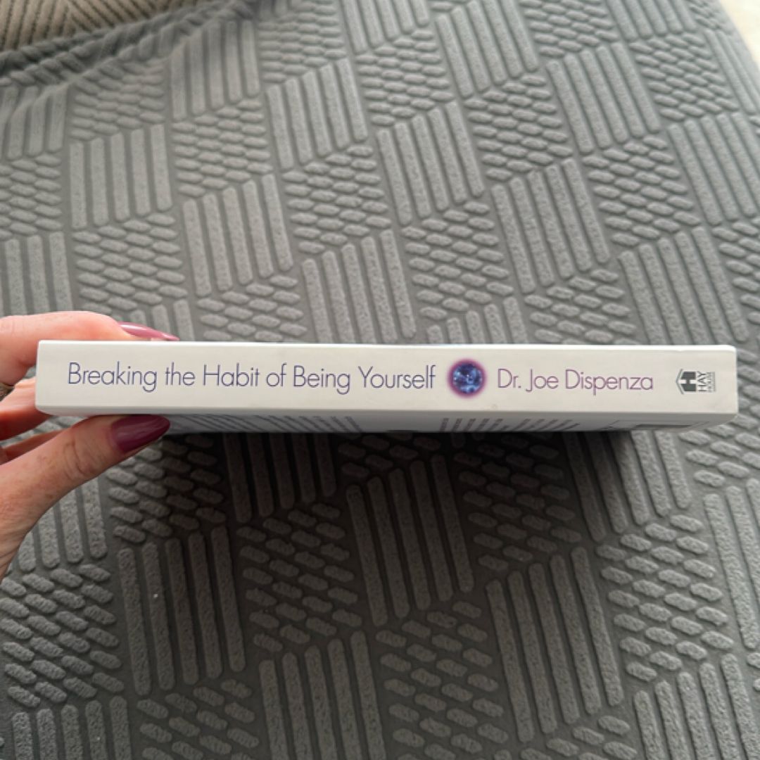 Breaking the Habit of Being Yourself
