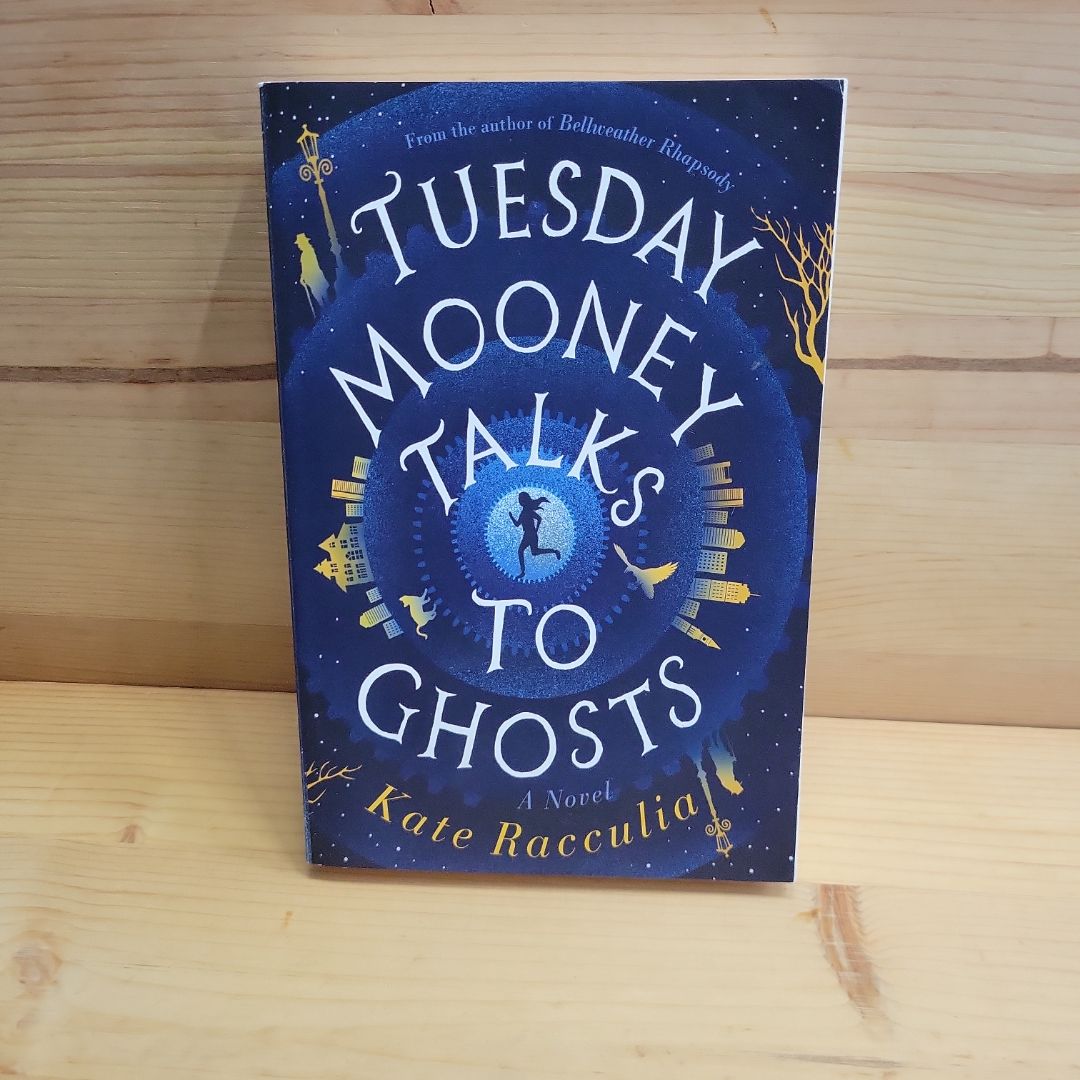 Tuesday Mooney Talks to Ghosts