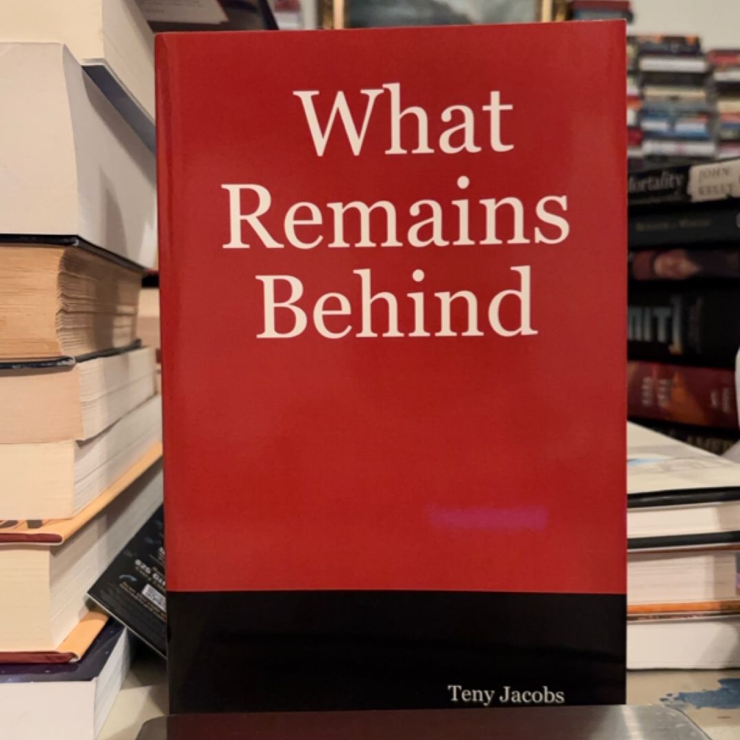 What Remains Behind