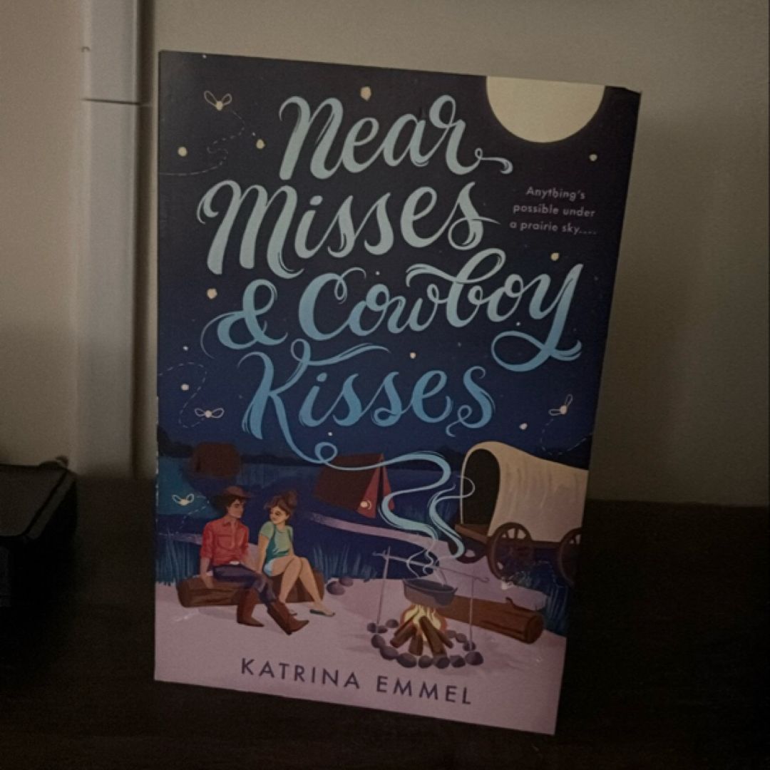 Near Misses and Cowboy Kisses