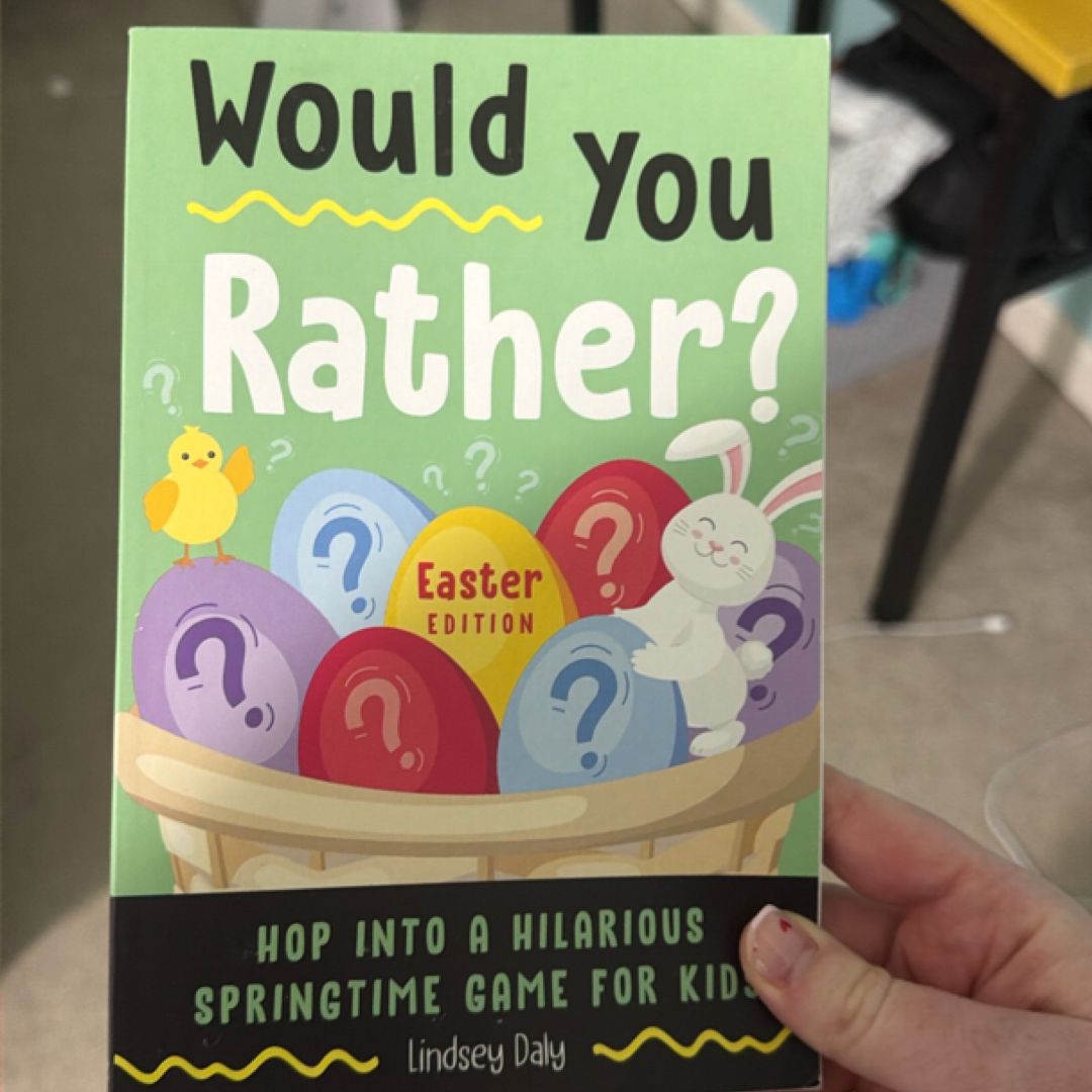 Would You Rather? Easter Edition