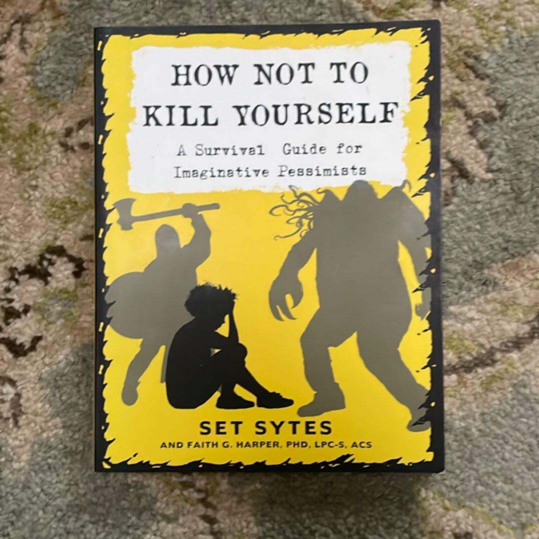 How Not to Kill Yourself