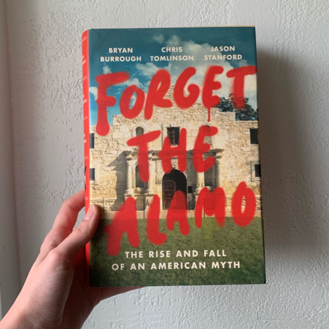 Forget the Alamo