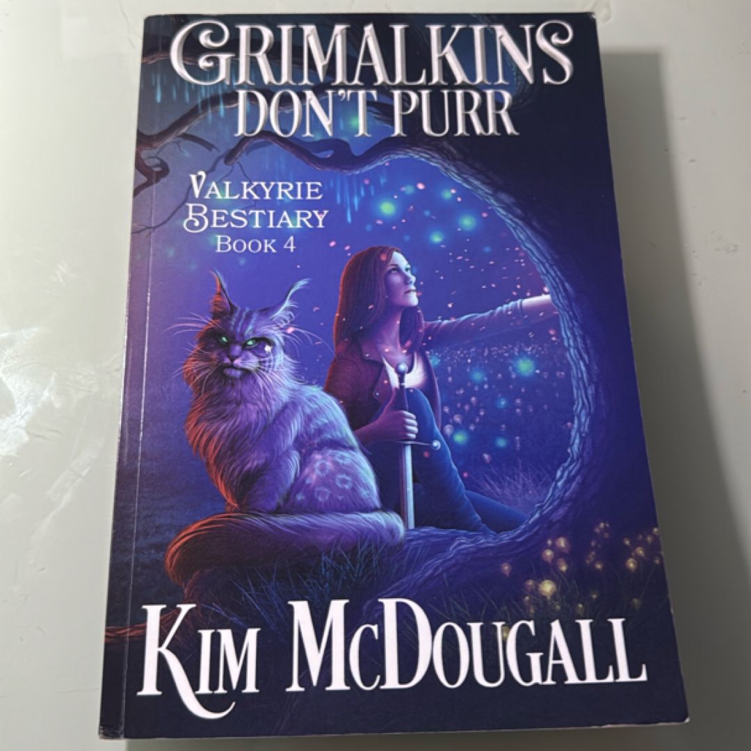 Grimalkins Don't Purr