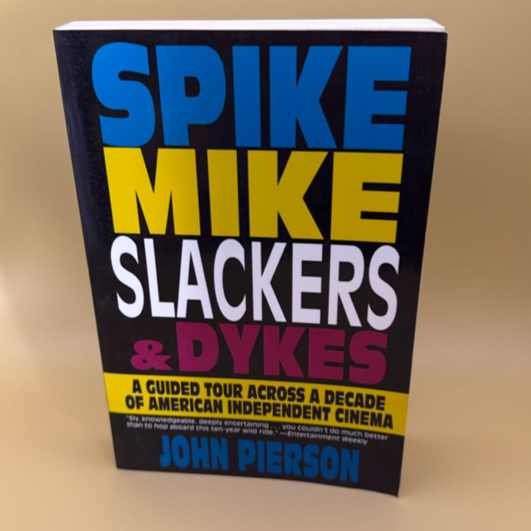 Spike, Mike, Slackers and Dykes