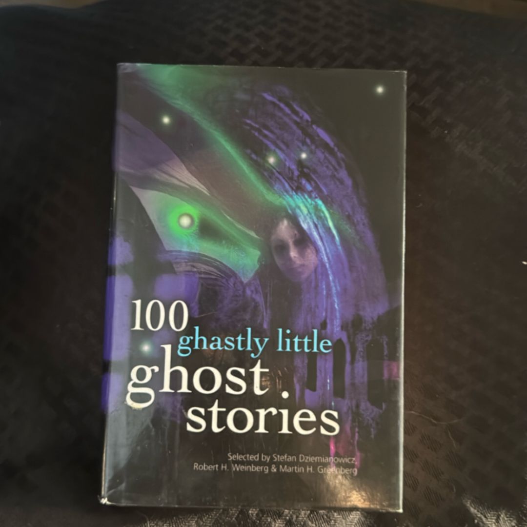 100 Ghastly Little Ghost Stories