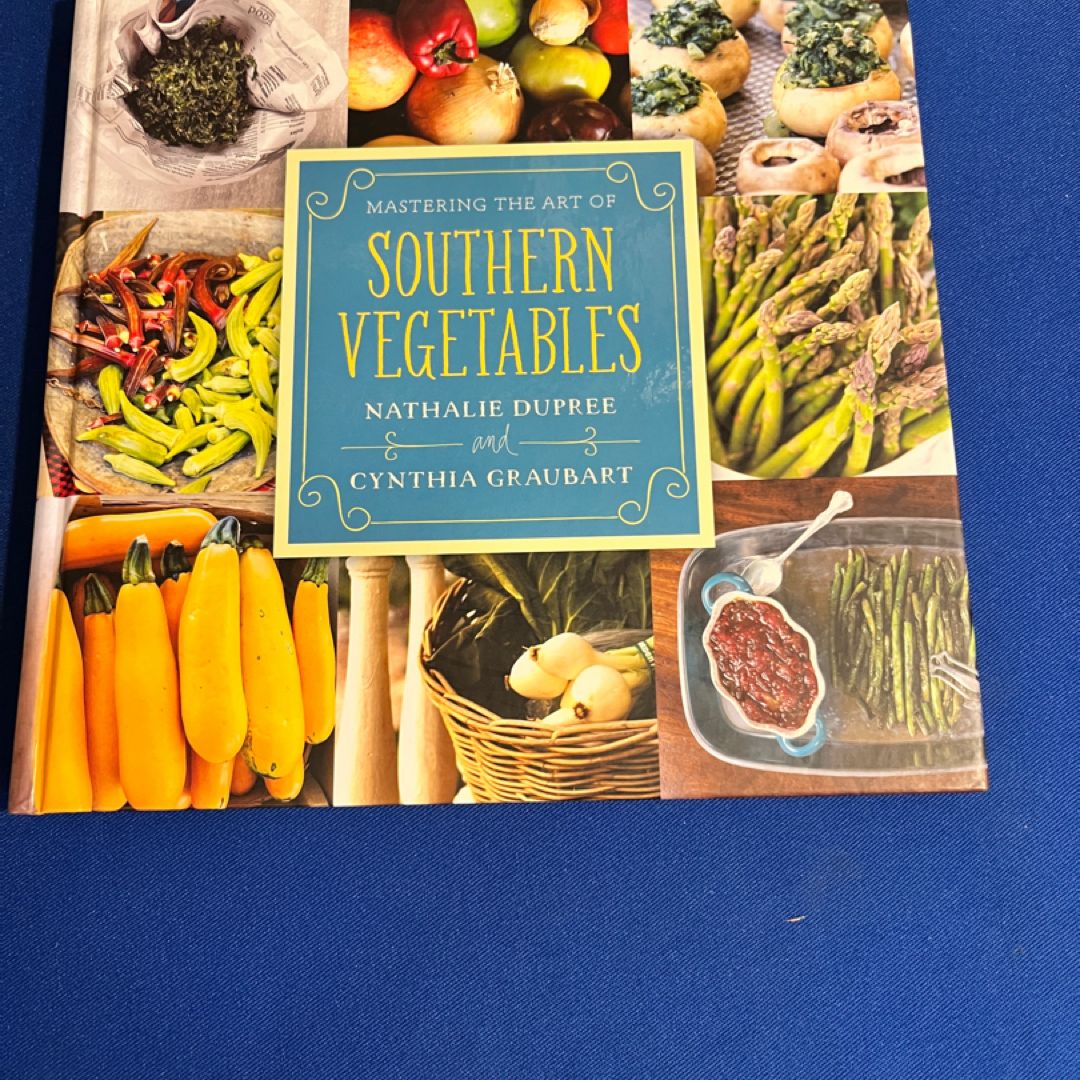 Mastering the Art of Southern Vegetables