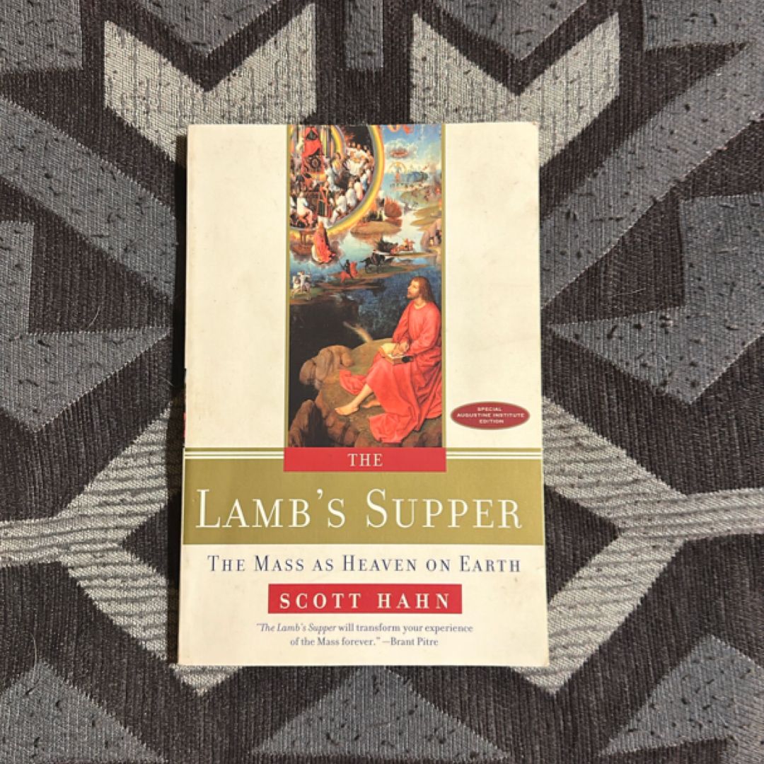 The Lamb's Supper The Mass as Heaven on Earth