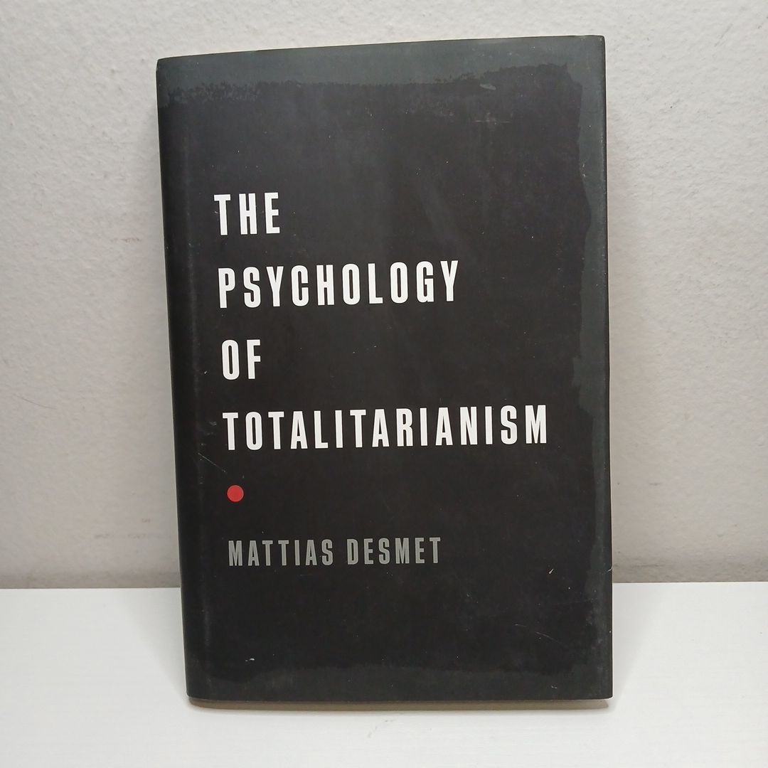 The Psychology of Totalitarianism