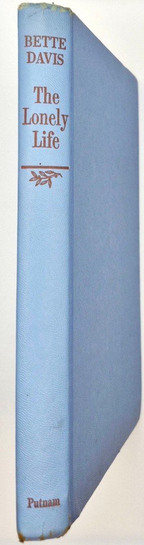 The Lonely Life: An Autobiography by Bette Davis (Good, 1962, HC, 254 pgs, G.P. Putnam's Sons)