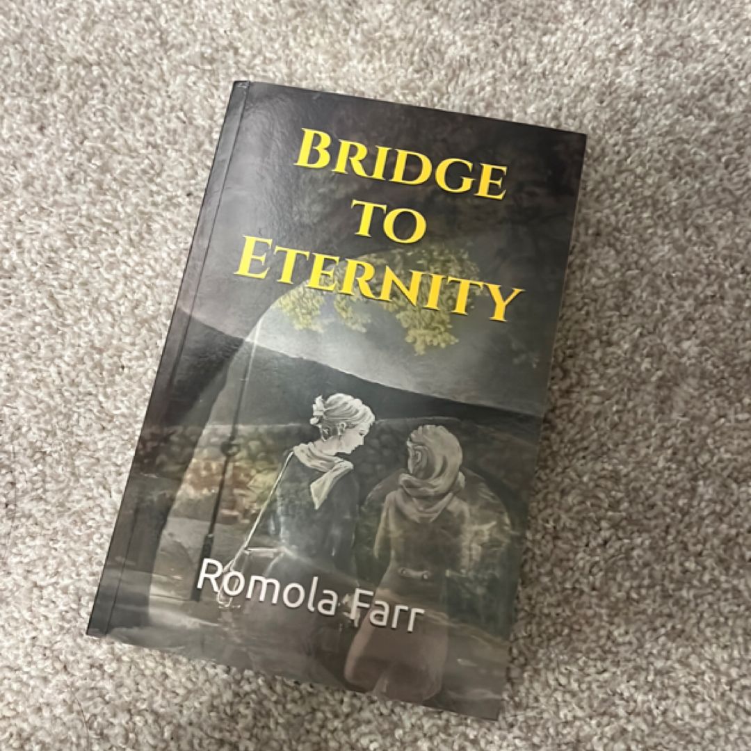 Bridge to Eternity