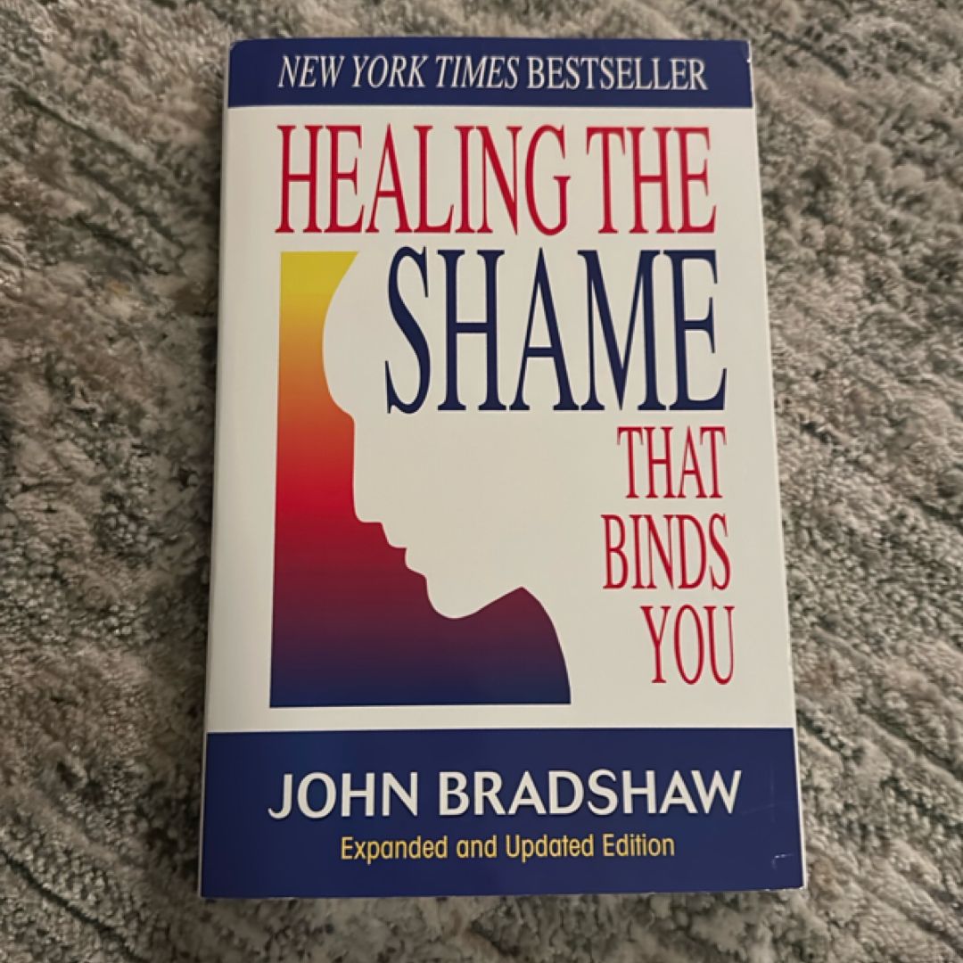 Healing the Shame That Binds You