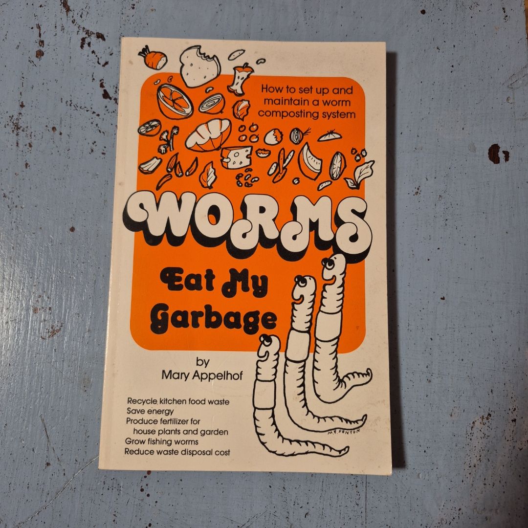 Worms Eat My Garbage