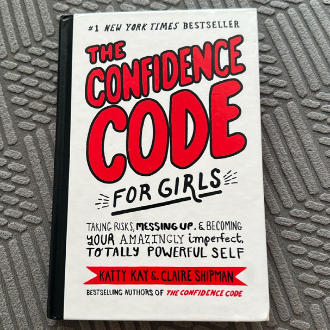 The Confidence Code for Girls