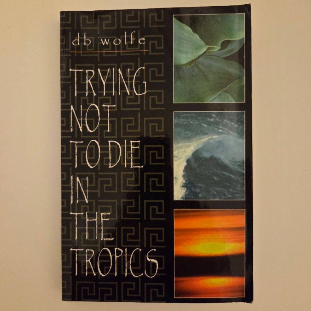 Trying Not to Die in the Tropics Signed by Author 
