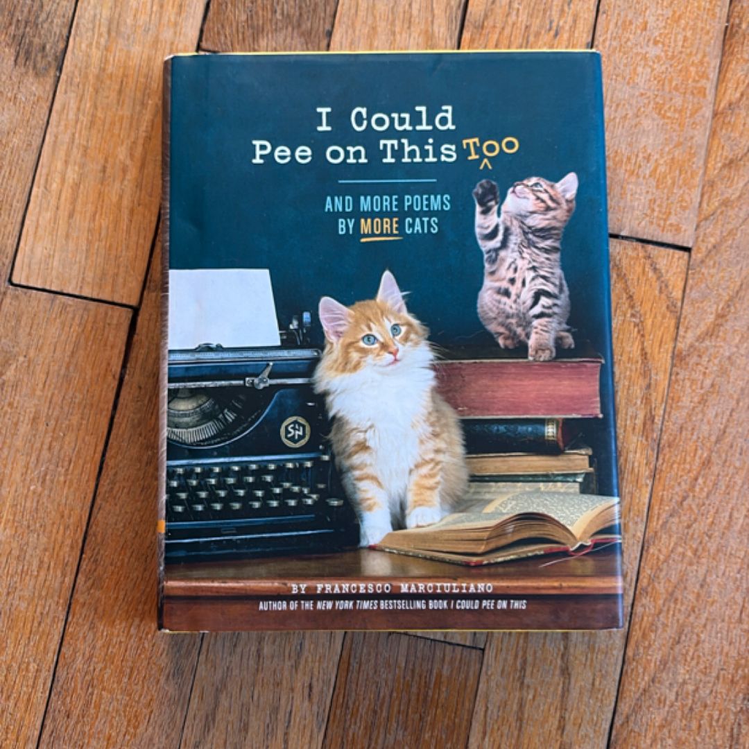 I Could Pee on This Too