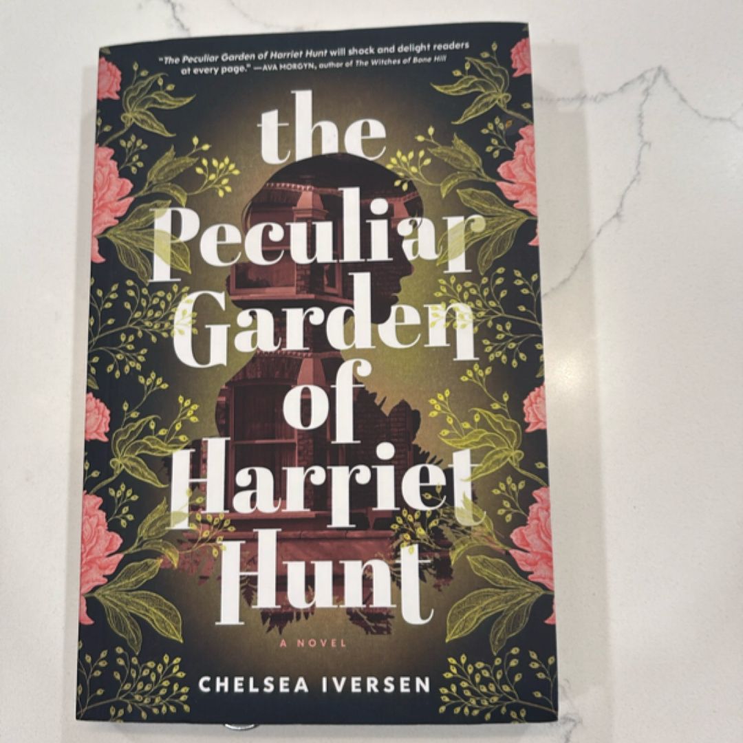 The Peculiar Garden of Harriet Hunt