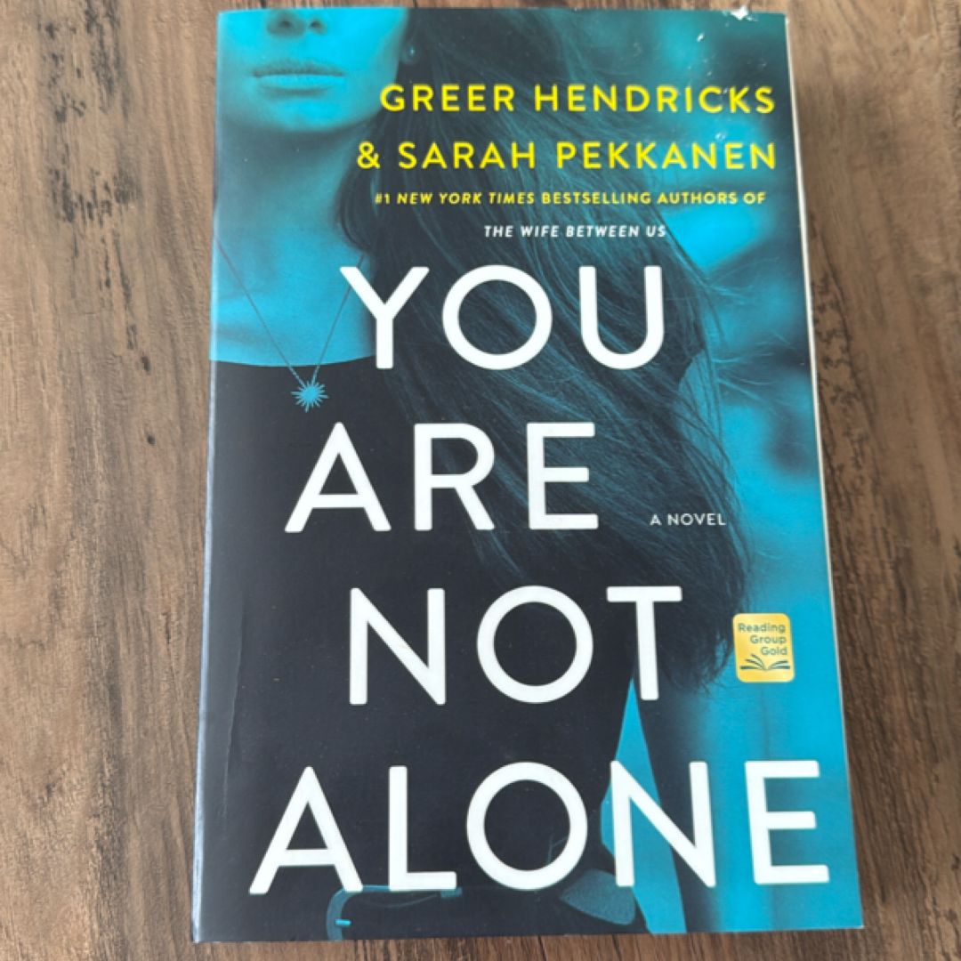 You Are Not Alone