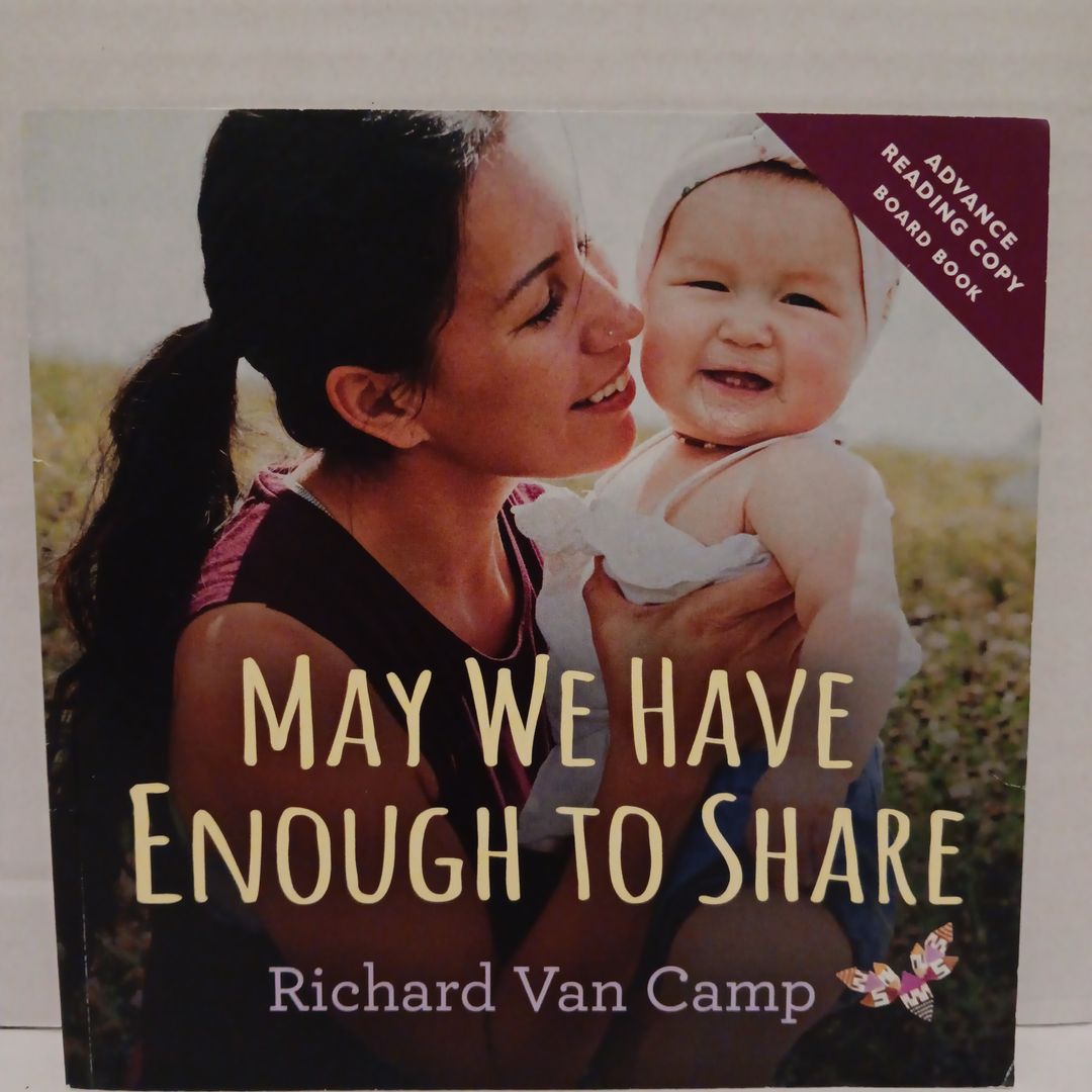 May we have enough to share