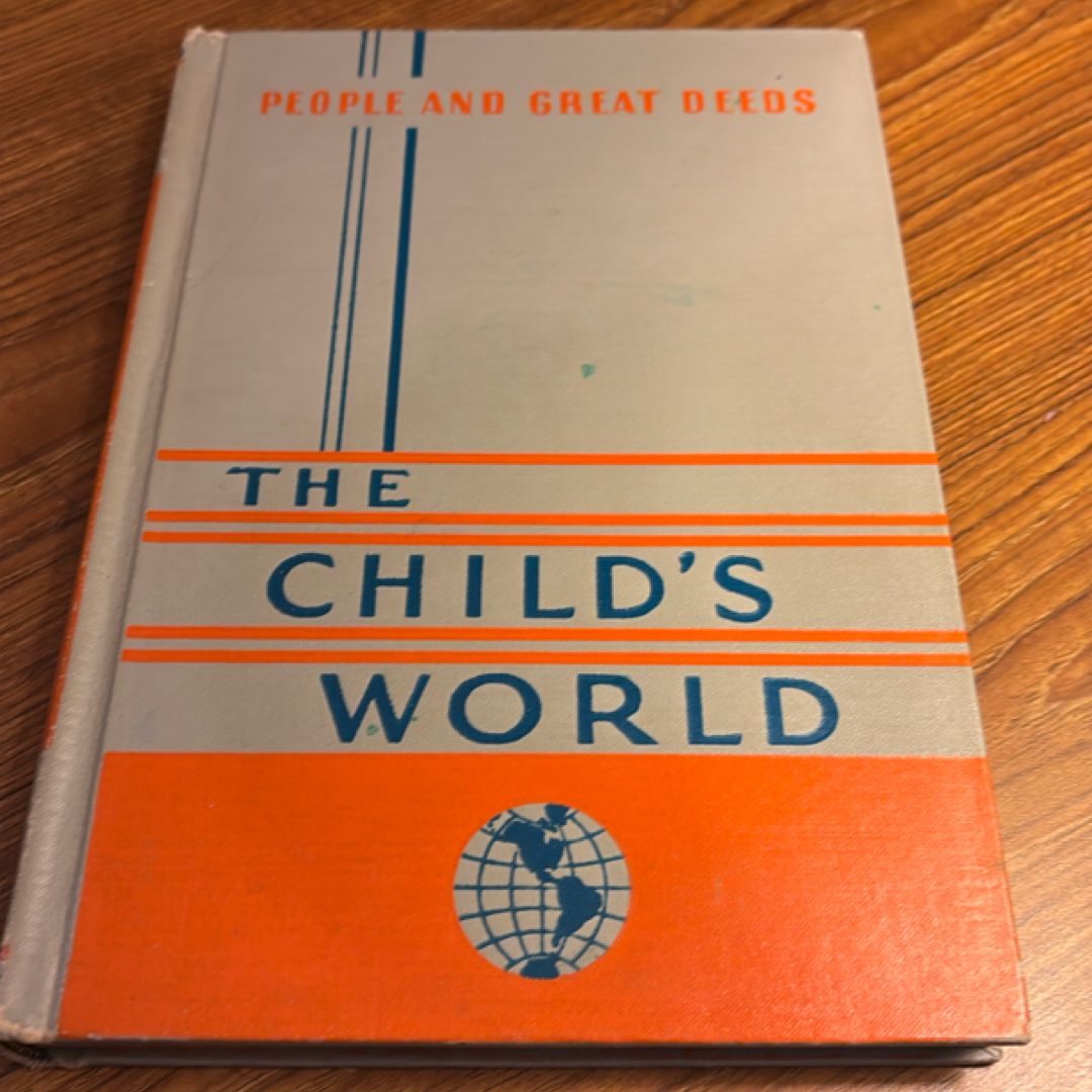 The Child’s World Volume 2 People and Great Deeds