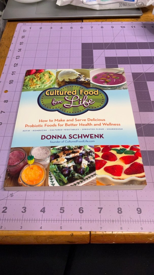 Cultured food for life: how to make and serve delicious probiotic foods for better health and wellness