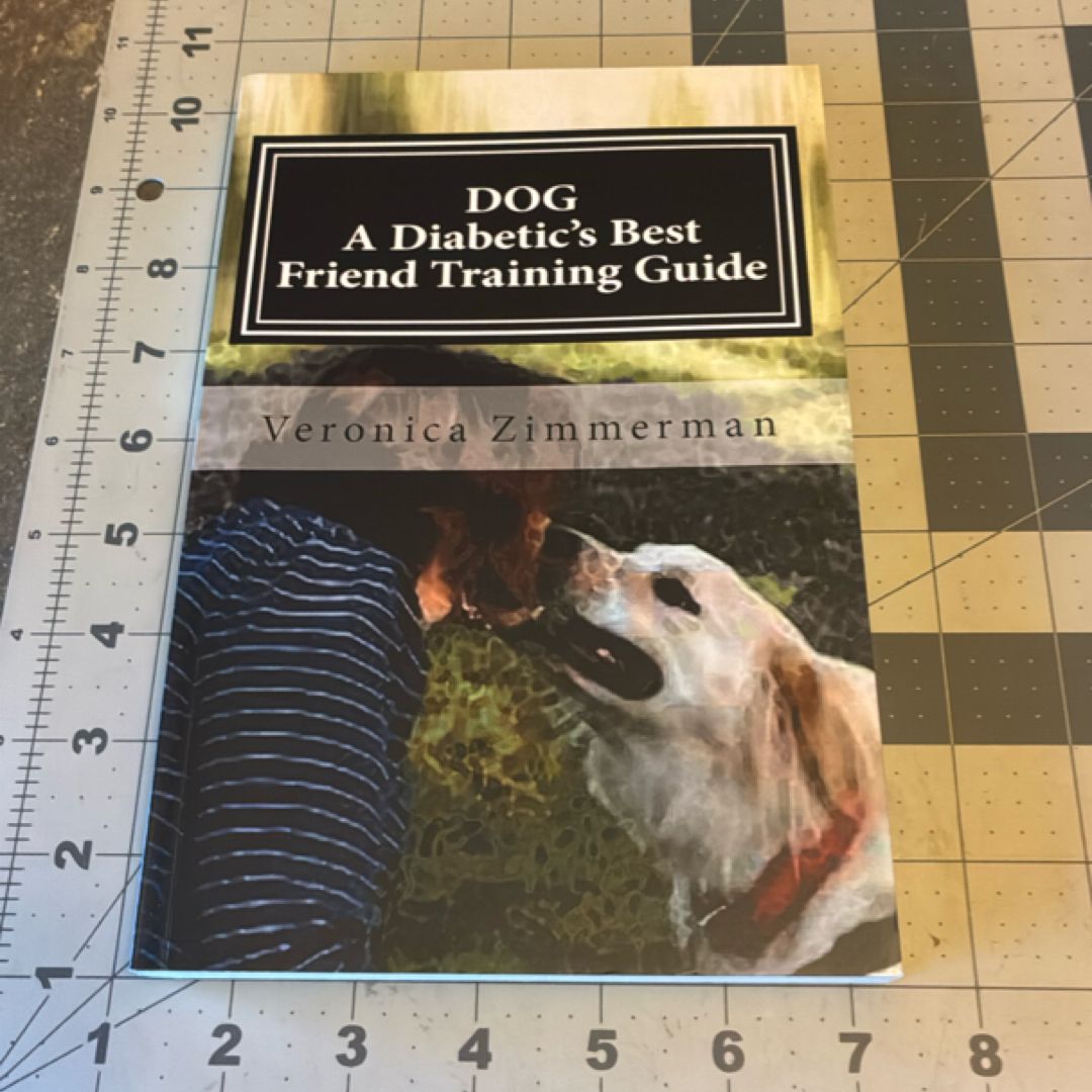 DOG a Diabetic's Best Friend Training Guide