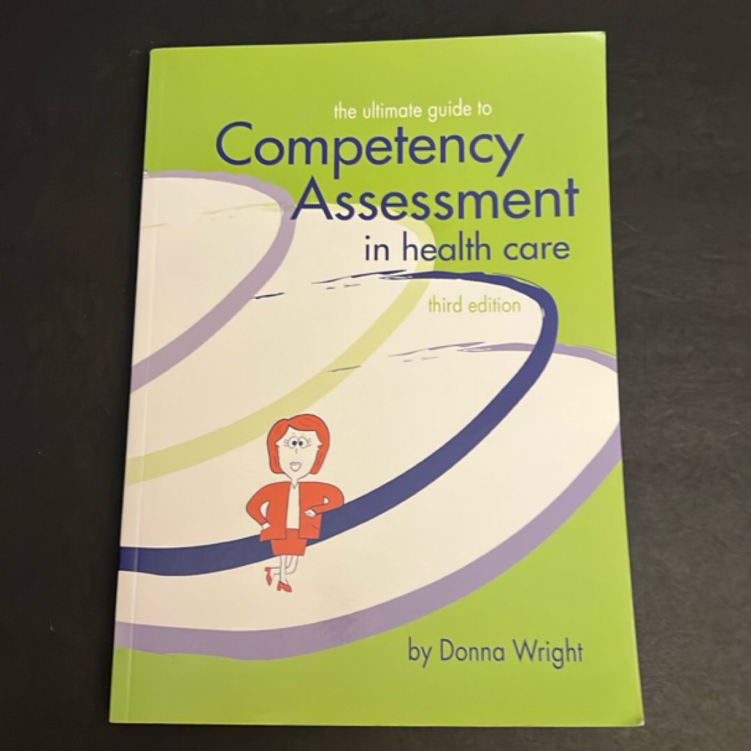The Ultimate Guide to Competency Assessment in Health Care