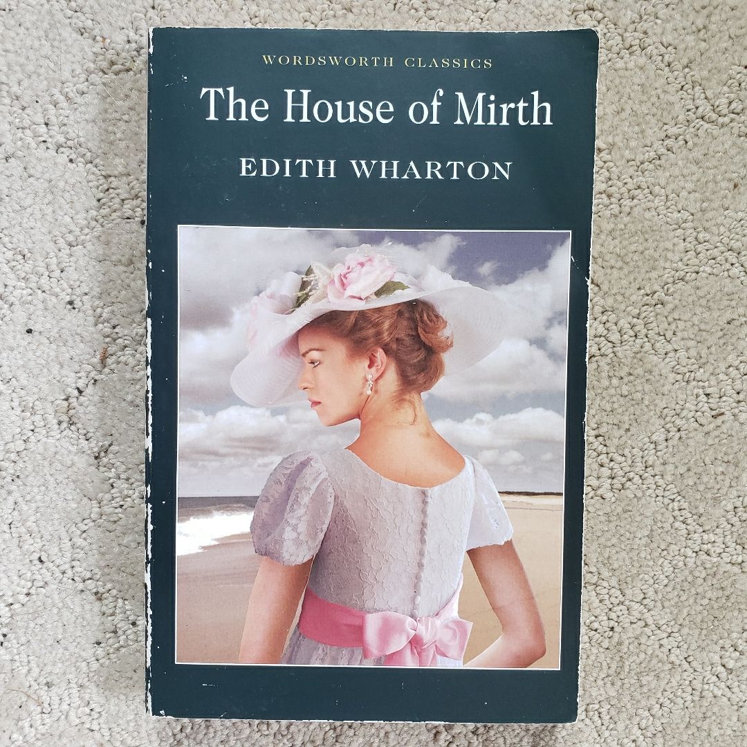 The House of Mirth (Wordsworth Classics Edition, 2002) 