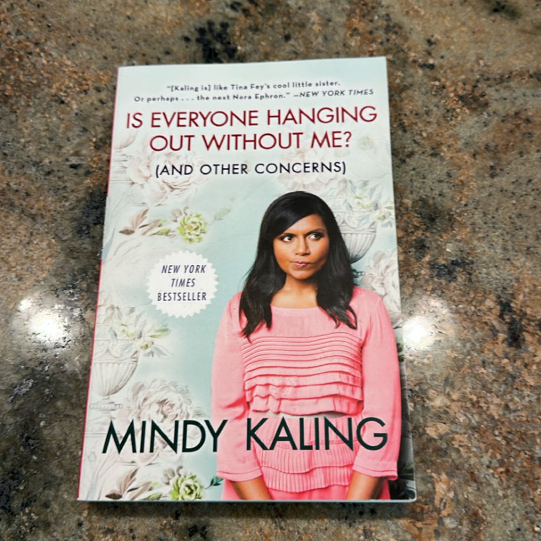 Is Everyone Hanging Out Without Me? (and Other Concerns)