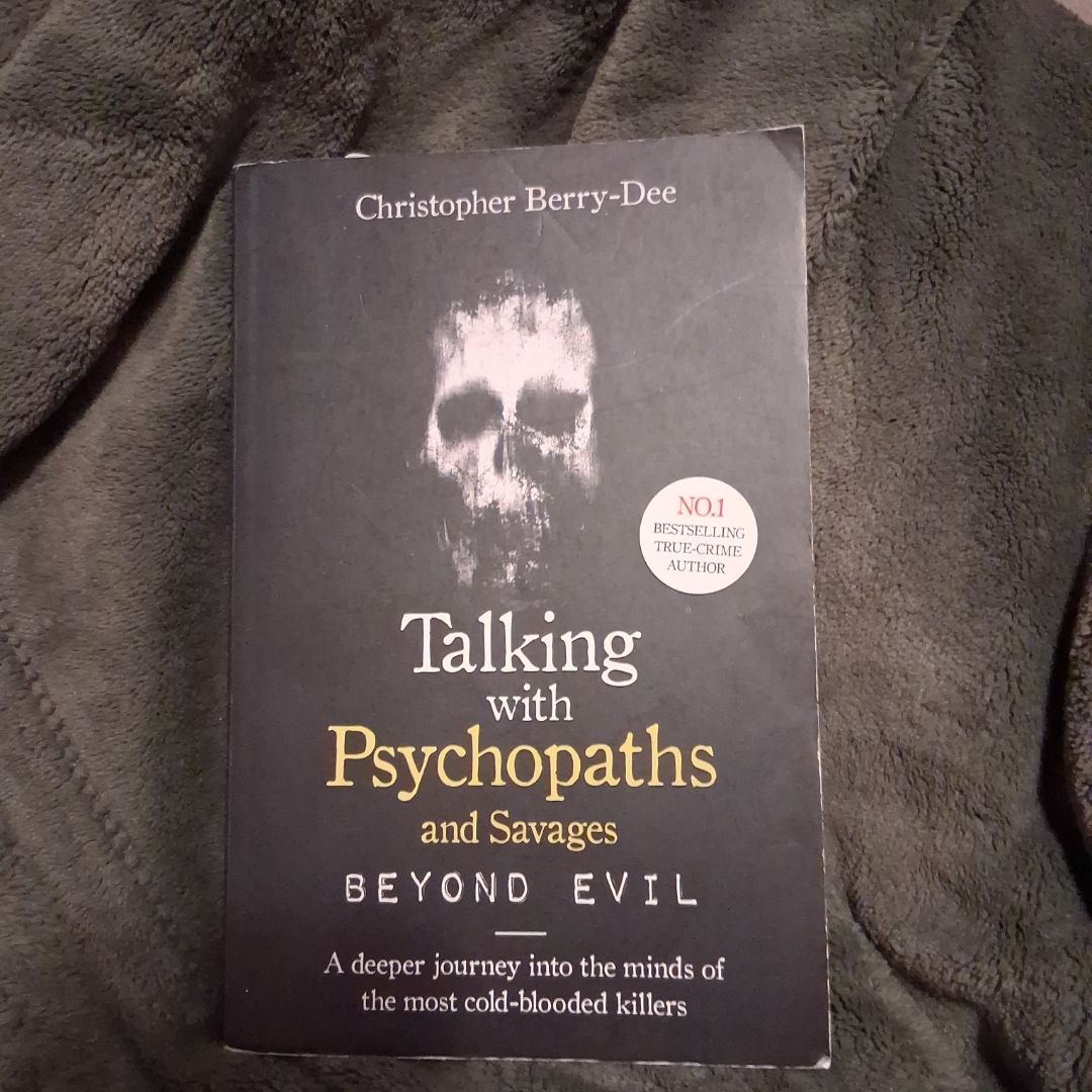 Talking with Psychopaths and Savages: Beyond Evil