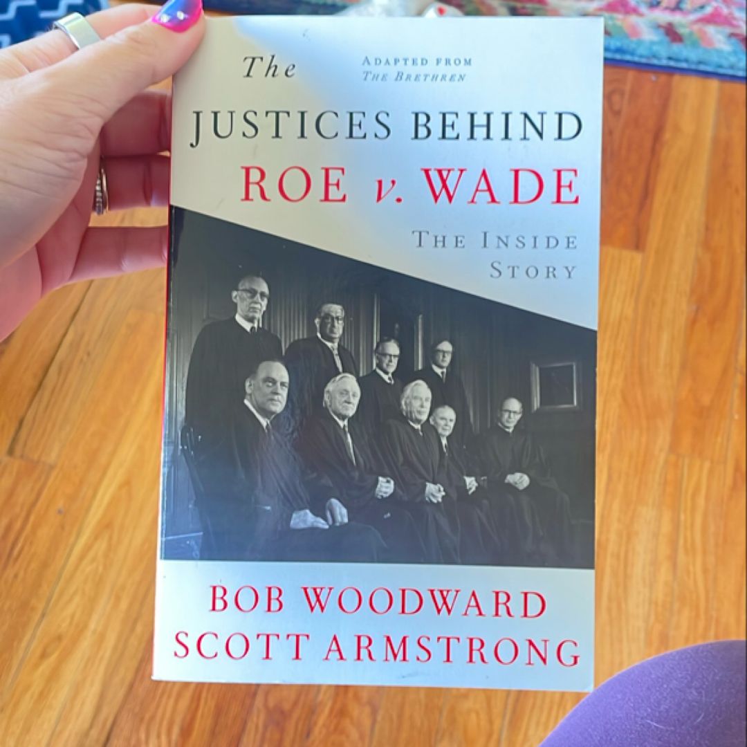 The Justices Behind Roe V. Wade