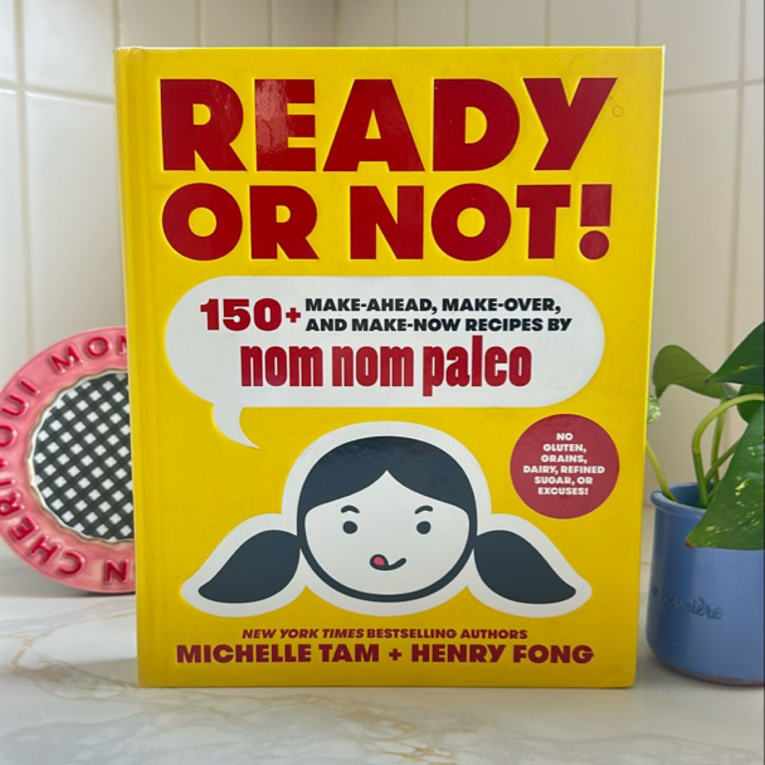 Ready or Not! Cookbook by Nom Nom Paleo