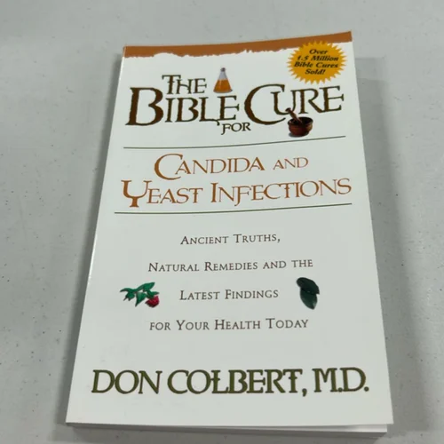 The Bible Cure for Candida and Yeast Infections