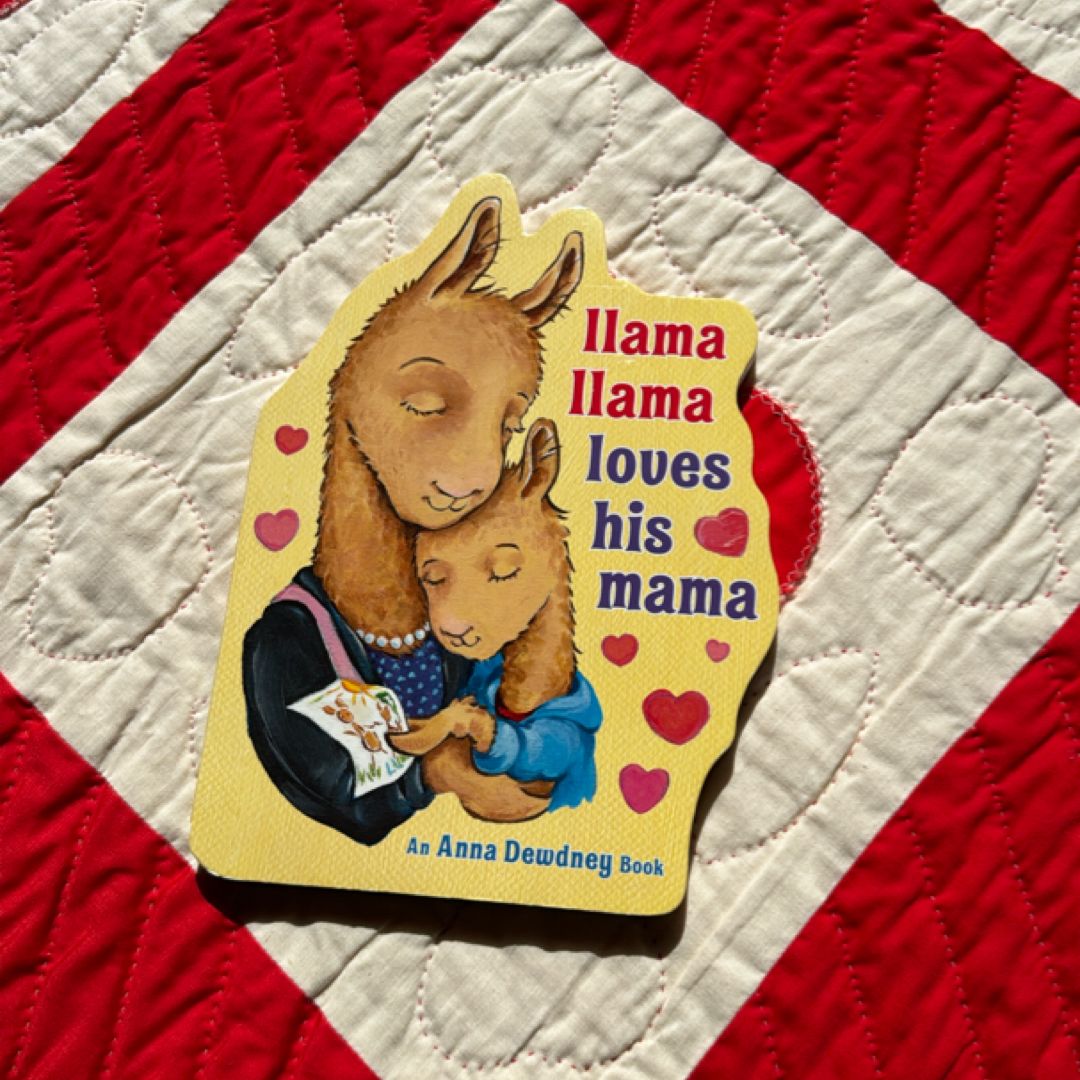 Llama Llama Loves His Mama