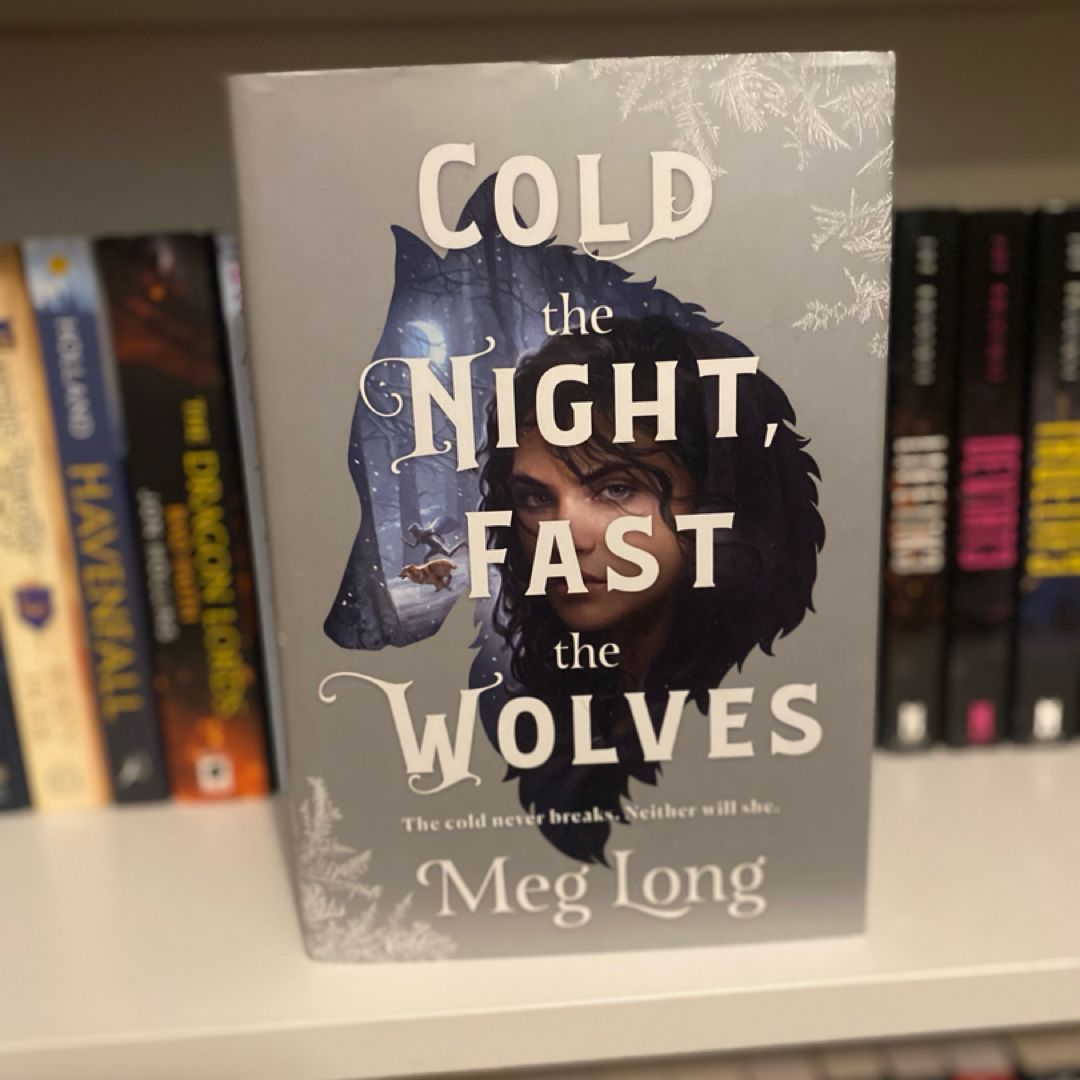 Cold the Night, Fast the Wolves